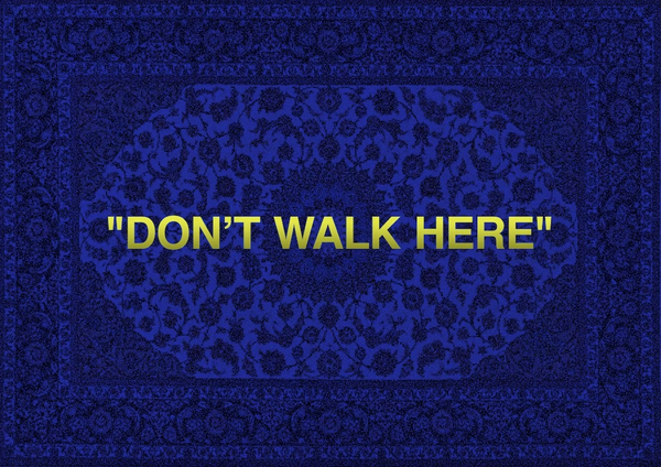 "DON'T WALK HERE" RUG