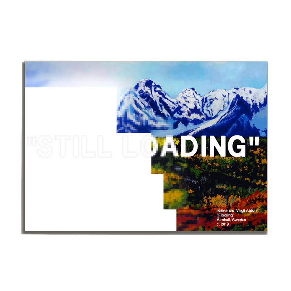 IKEA X OFF WHITE "STILL LOADING" CANVAS PRINT - THE PENTHOUSE THEORY IKEA